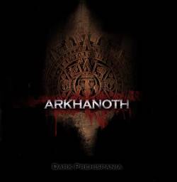 Arkhanoth : Dark Prehispania